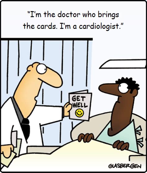 “i m the doctor who brings the cards i m a cardiologist ” physician s weekly medical jokes