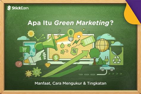 Apa Itu Green Marketing Manfaat Contoh Penerapannya StickEarn