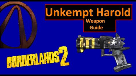 Borderlands 2 Op8 Legendary Weapons Guide Unkempt Harold Youtube