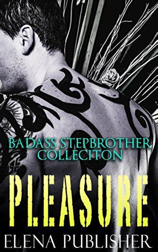 stepbrother pleasure badass adult menage collection new stepbrother bbw by elena publisher