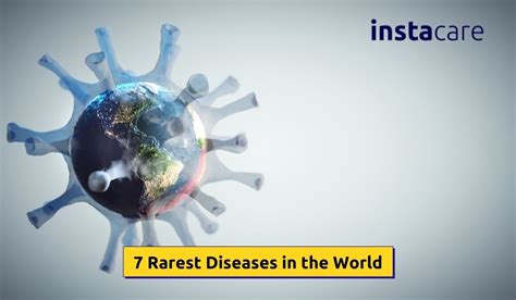 7 Rarest Diseases In The World Instacare