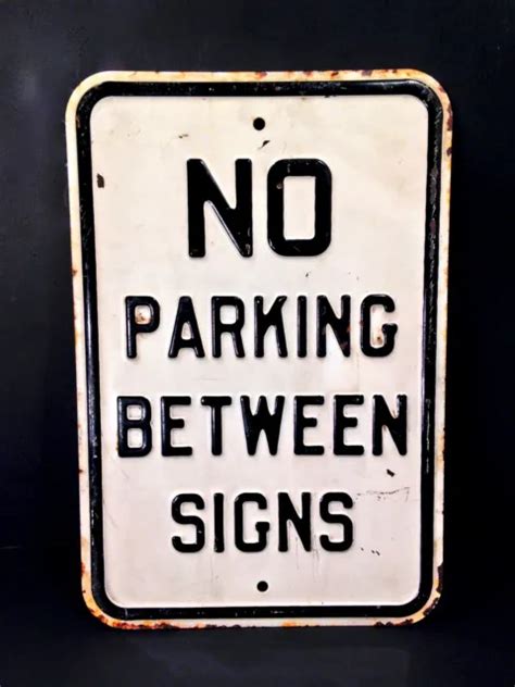 Vintage 1940s 50s No Parking Between Signs Road Sign Embossed Steel