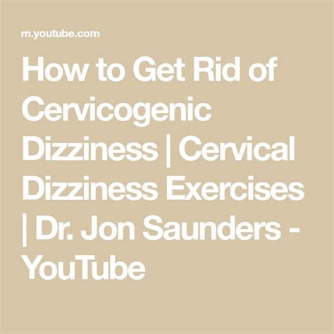 How To Get Rid Of Cervicogenic Dizziness Cervical Dizziness Exercises