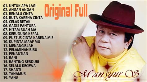 Dangdut Lawas Mansyur S Original Full Lagu Dangdut Lawas Indonesia