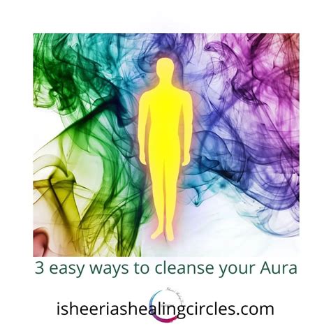 3 Easy Ways To Cleanse Your Aura Isheerias Healing Circles