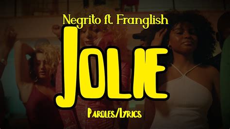Negrito Jolie Paroleslyrics Feat Franglish Youtube