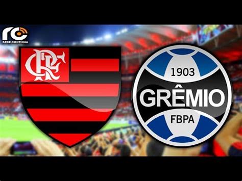 Acompanhe tudo sobre o flamengo ao vivo aqui!! Flamengo x Grêmio | AO VIVO | Brasileirão - YouTube