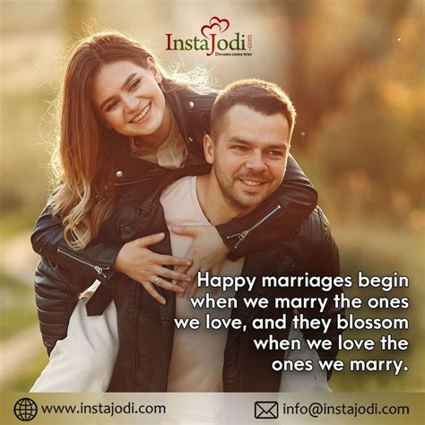 Happy Marriages Begin When We Marry The Ones We Love And They