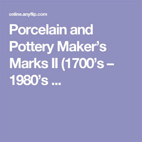 Porcelain And Pottery Makers Marks Ii 1700s 1980s