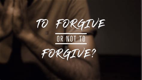 To Forgive Or Not To Forgive Alliance Bible Church Captivating