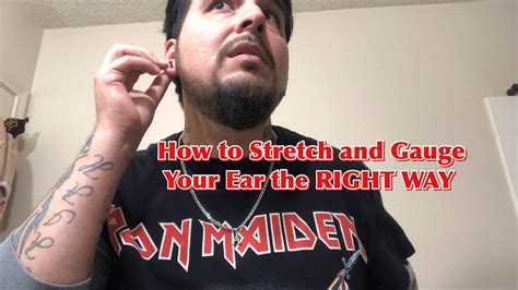 How To Stretch And Gauge Your Ears Properly To The Next Size After A