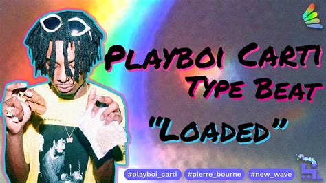 Playboi Carti X Pierre Bourne Type Beat Loaded Rap Trap