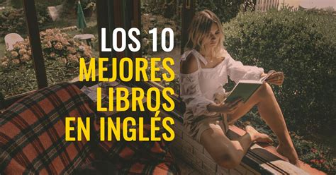 Los 10 Mejores Libros En Inglés Que Te Ayudarán A Ampliar Tu Vocabulario