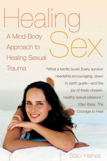 Healing Sex A Mind Body Approach To Healing Sexual Trauma By Staci