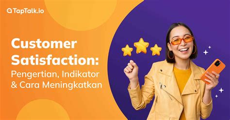 Indikator Dan Cara Meningkatkan Customer Satisfaction