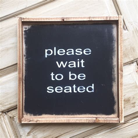 Please Wait To Be Seated Bathroom Sign Rustic Farmhouse