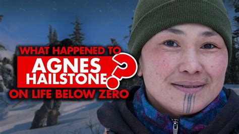 What Happened To Agnes Hailstone From “life Below Zero” Youtube