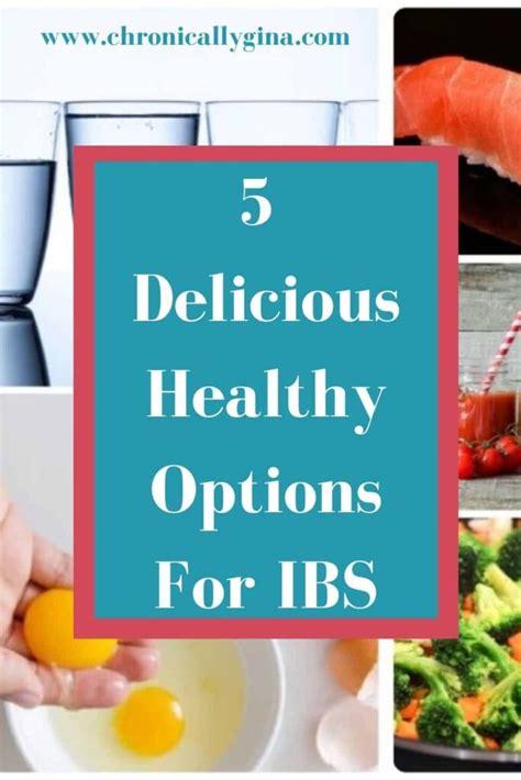 Ibs Friendly Foods 5 Delicious Healthy Options For Ibs Chronically Gina
