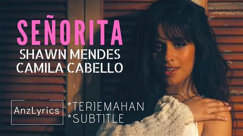 SeÑorita Lyrics Lirik Shawn Mendes And Camila Cabello Terjemahan