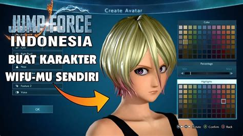 Jump Force Indonesia Gameplay Bikin Karakter Waifu Sendiri Seru Juga Youtube