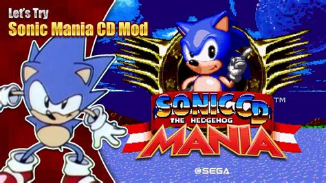 Lets Try Sonic Mania Cd Mods Youtube