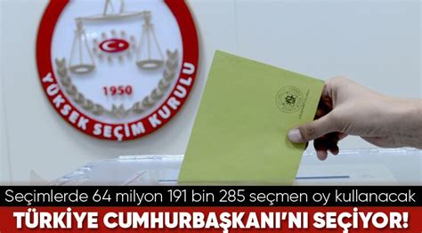 Seçimlerde 64 milyon 191 bin 285 seçmen oy kullanacak Lider Bursa