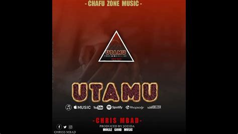 Chris Mbad Official Audio Utamu Youtube