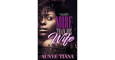 more than his wife by aunye tiana