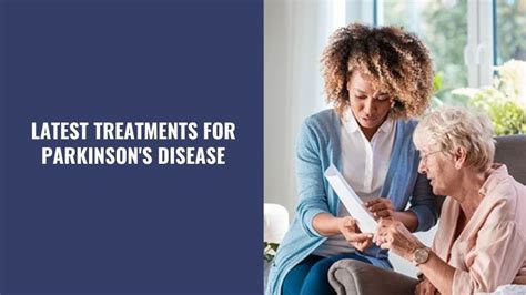 Latest Treatments For Parkinsons Disease