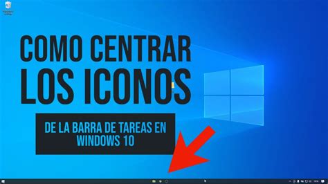 Como Centrar Los Iconos De La Barra De Tareas En Windows 10 Youtube