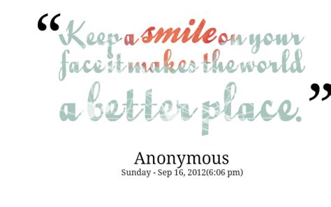 Keep A Smile On Your Face Quotes Quotesgram