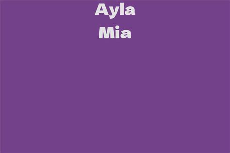 Ayla Mia Facts Bio Career Net Worth AidWiki