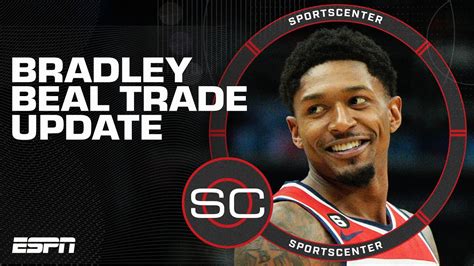 How Bradley Beal S No Trade Clause Affects A Potential Trade From The Wizards SportsCenter