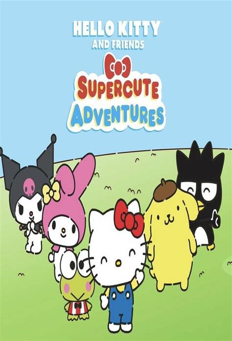 Hello Kitty And Friends Supercute Adventures Season 6 Trakt