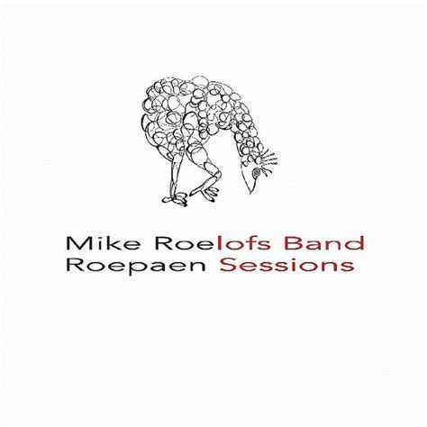 Roepaen Sessions Album De Mike Roelofs Band Spotify