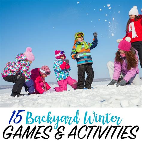 15 Backyard Winter Activities For Kids