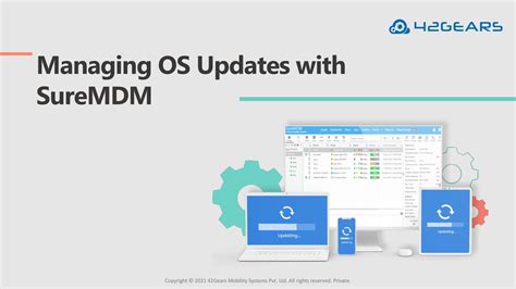 Managing Os Updates With Suremdm By 42gears Mobility Systems Issuu