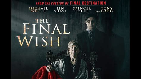 The final wish is about a struggling young lawyer forced to return home after the death of his father. The Final Wish Trailer - Starring Michael Welch, Lin Shaye ...