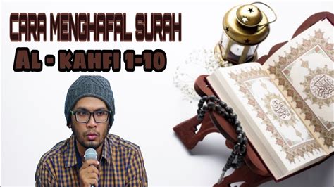 Surah al kahfi 1 10 & 101 110 awal dan akhir. Surah Al kahfi 1-10 Cara menghafal dengan Cara Mengulang ...