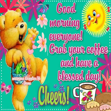 Good Morning Everyone Grab Your Coffee And Have A Blessed Day Pictures