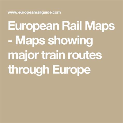 European Rail Maps Maps Showing Major Train Routes Through Europe