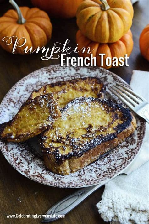 Pumpkin French Toast Delicious Autumn Recipe