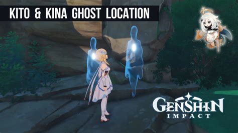 Genshin Impact Ghost Locations Kito And Kina