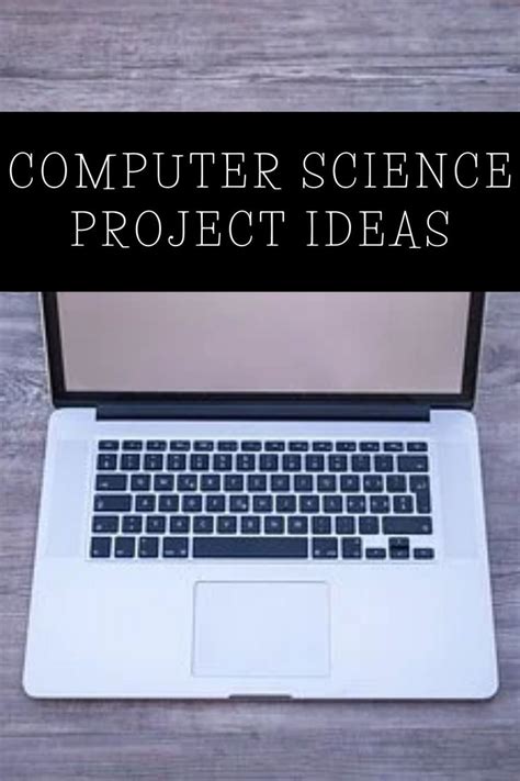 13 Computer Science Project Ideas For College Students Computer