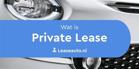 Wat Is Private Lease Leaseautonl