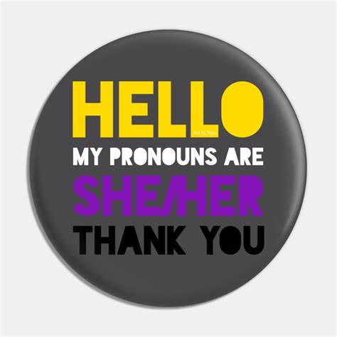 My Pronouns Are Sheher Pronouns Pin Teepublic