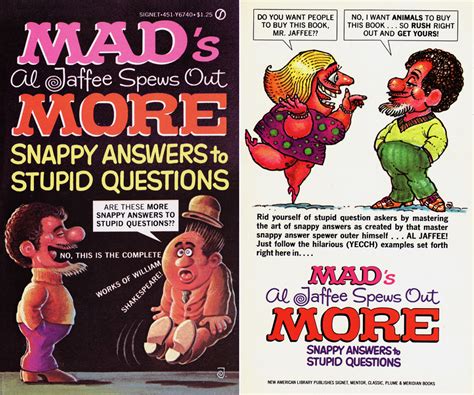 Al Jaffee Snappy Answer To Many A Stupid Question Who S Out There
