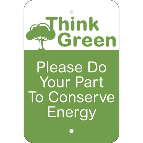 Vertical Think Green Conserve Energy Sign Custom Signs