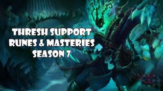 Thresh Support Runes And Masteries Season 7 League Of Legends Youtube