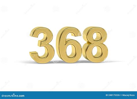 Golden 3d Number 368 Year 368 Isolated On White Background Stock